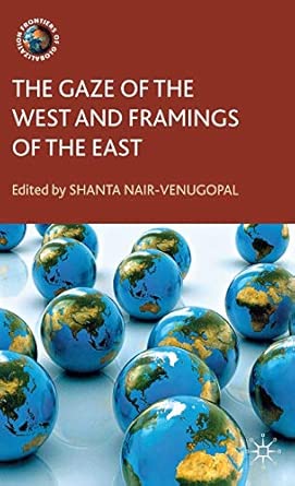 The Gaze of the West and Framings of the East 2012th Edition book cover