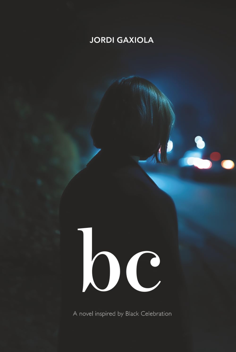 BC: A novel inspired by Black Celebration