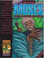 Purpose: A Real Live Look At Moses 0781453186 Book Cover