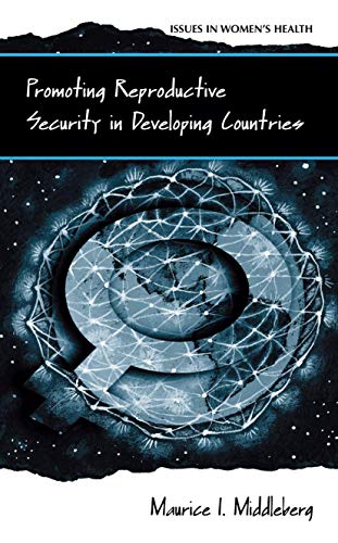 Promoting Reproductive Security in Developing Countries (Women's Health Issues)