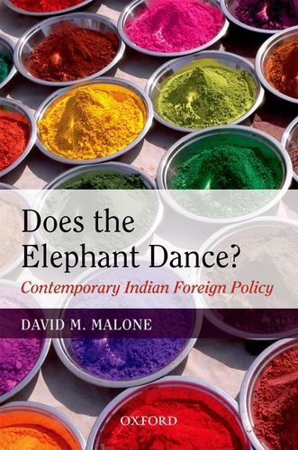Does the Elephant Dance?: Contemporary Indian Foreign Policy