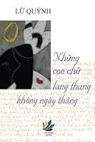 Nhung Con Chu Lang Thang Khong Ngay Thang 153982408X Book Cover
