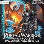 Cover of Portal Warrior Omnibus: Books 1-3