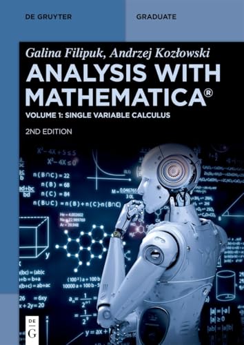 Analysis with Mathematica®: Single Variable Calculus (De Gruyter Textbook)