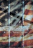 Alex's Tribulation (The New Beginning #2) 1503585298 Book Cover