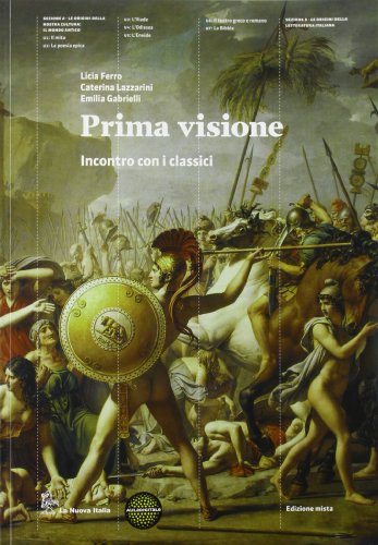  Prima visione. Incontro con i classici. Per il biennio. Con espansione online