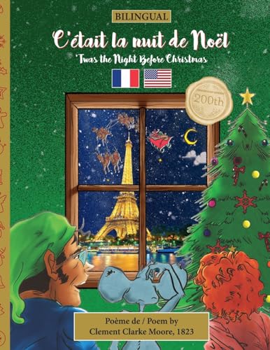 Bilingual 'Twas The Night Before Christmas - 200Th Anniversary Edition: French C’Était La Nuit De Noël: 1