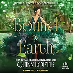 Bound by Earth Audiobook By Quinn Loftis cover art