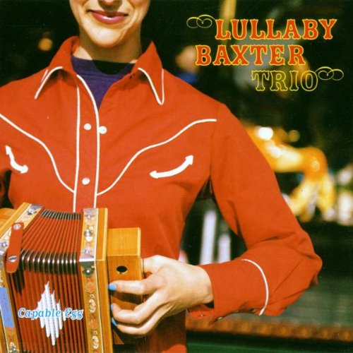 Capable Egg [Audio CD] Baxter, Lullaby