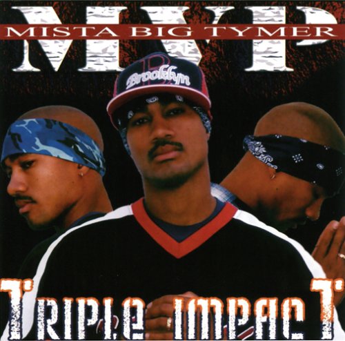 【Mista Big Tymer MVP】 Triple Impact: Mista Big Tymer & Mvp: Amazon.ca: Music