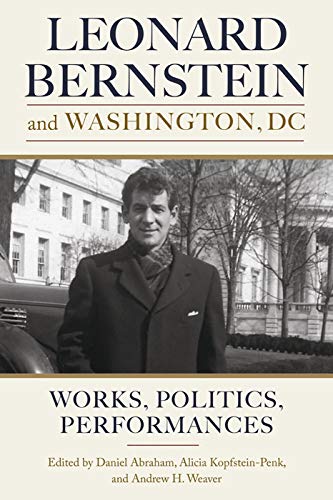 Leonard Bernstein Washington DC livre sur les coulisses politiques des concerts