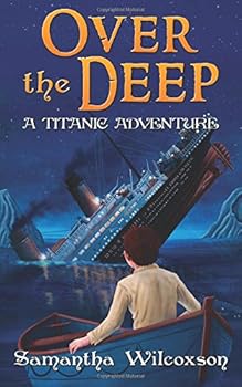 Paperback Over the Deep: A Titanic Adventure Book