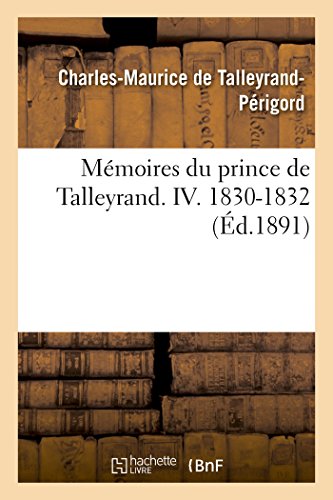 Mémoires Du Prince de Talleyrand Volume 4 (Histoire) (French Edition)