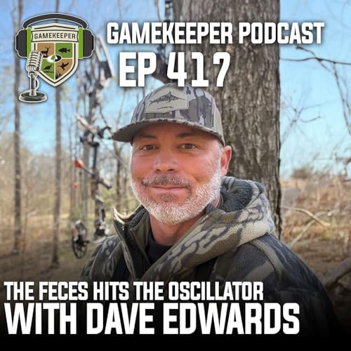 EP:417 | The Feces Hits the Oscillator with Dave Edwards Podcast Por  arte de portada