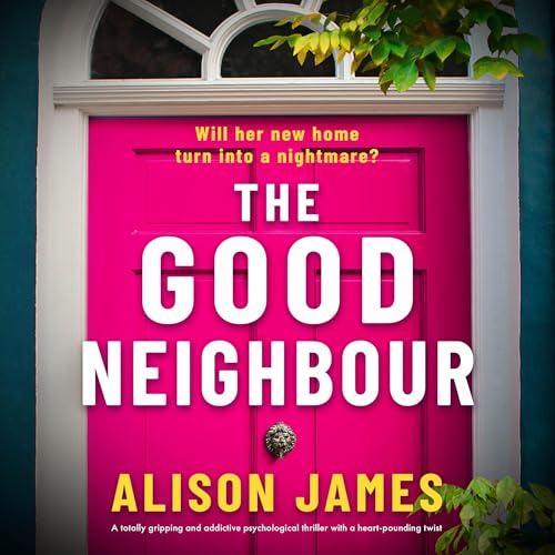 Listen to The Good Neighbour by Alison James episode artwork