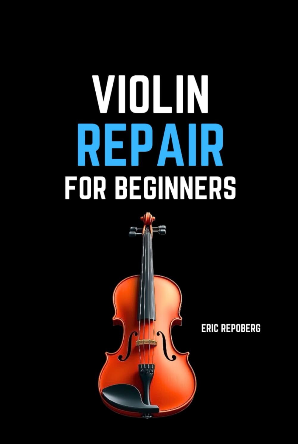 Violin Repair for Beginners