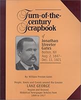 Turn of the Century: Scrapbook of Jonathan Streeter Gates 0967239710 Book Cover