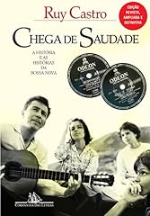 Capa de Chega de saudade: A história e as histórias da Bossa Nova - Edição revista e ampliada