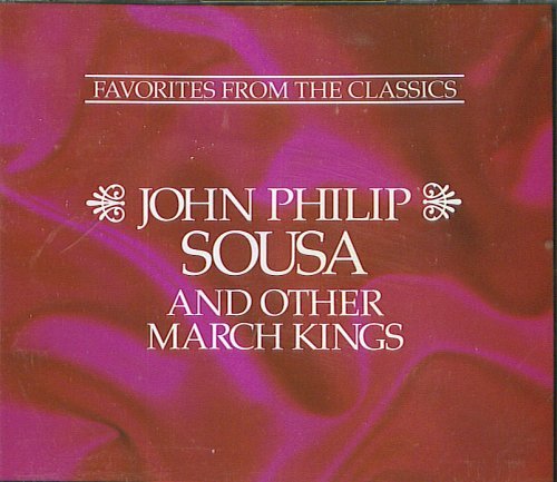 Reader's Digest John Philip Sousa and Other March Kings