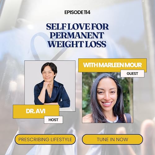 Episode 114. Self Love for Permanent Weight loss with Marleen Mour cover art