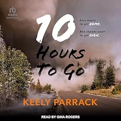 10 Hours to Go Audiolibro Por Keely Parrack arte de portada