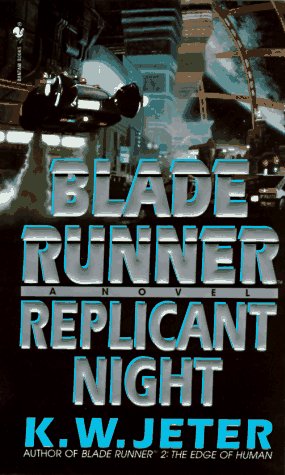 Replicant Night (By: K.W. Jeter)