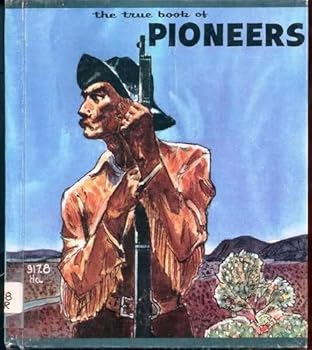 Hardcover The true book of pioneers (The "True book" series) Book