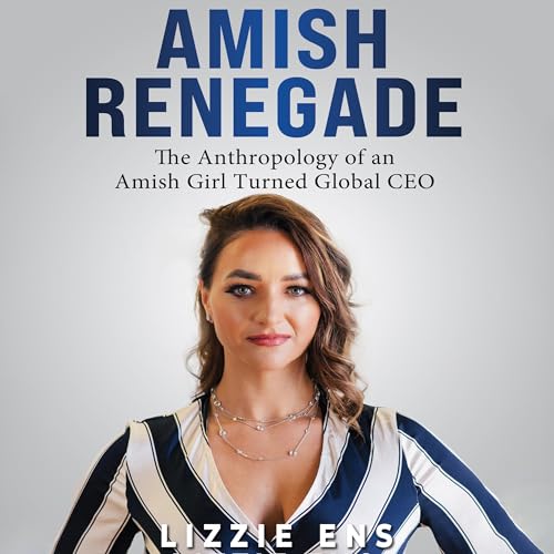 Lizzie Ens presents Amish Renegade episode artwork