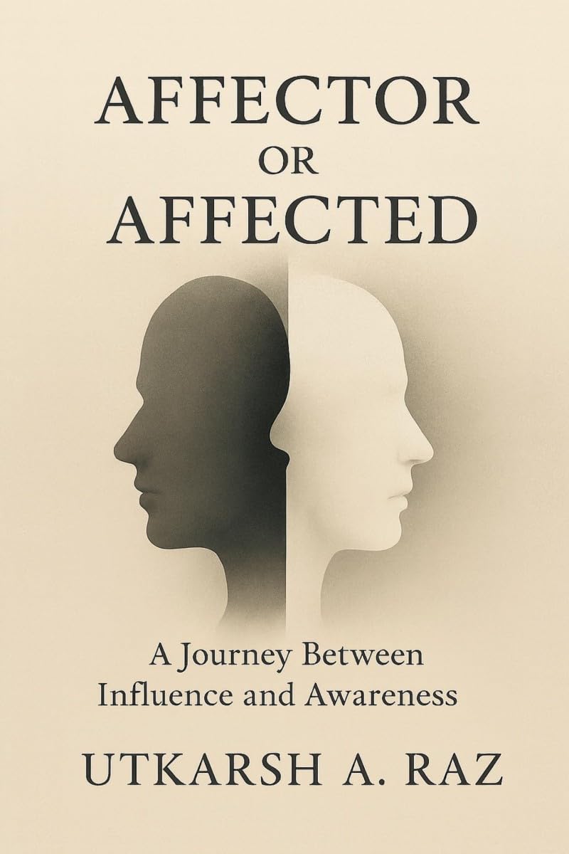 Affector or Affected: A Journey Between Influence and Awareness