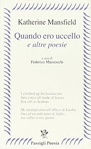 «Quando ero uccello» e altre poesie. Testo inglese a frone