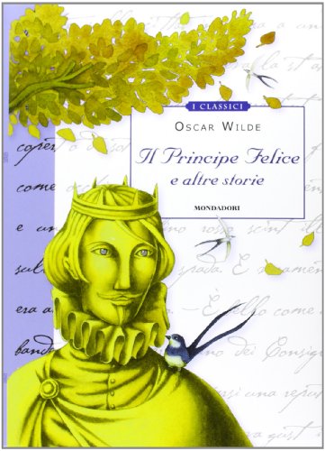 Il principe felice e altre storie Il principe felice e altre storie