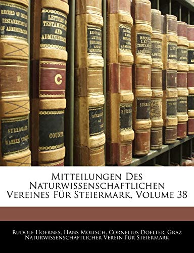 Mitteilungen Des Naturwissenschaftlichen Vereines Fur Steiermark (English and German Edition)