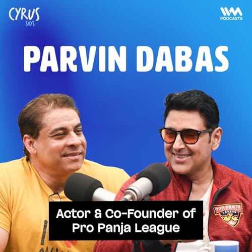 Bollywood, Panja & Pure Chaos ft. Parvin Dabbas | Cyrus Says