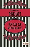rinehart  Der Klub zur weißen Katze: Kriminalroman