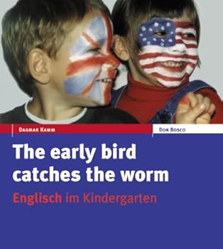 Paperback The early bird catches the worm. Englisch im Kindergarten. [German] Book