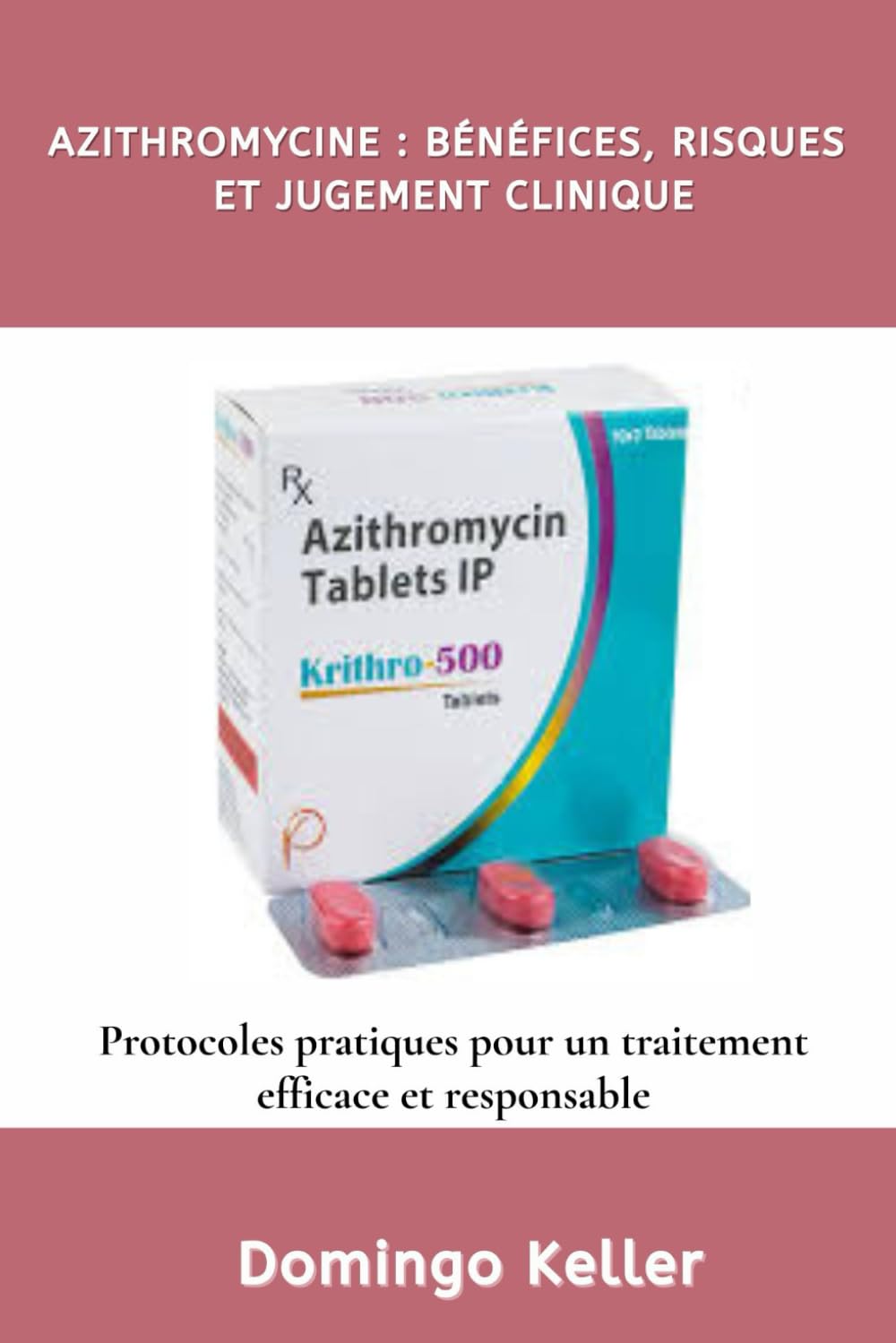 Azithromycine : Bénéfices, Risques et Jugement Clinique