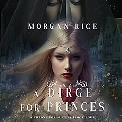 A Dirge for Princes Audiolibro Por Morgan Rice arte de portada