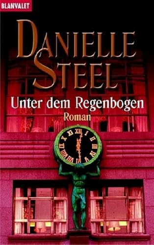 Unter dem Regenbogen. Roman. [German] 3442357446 Book Cover