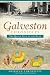Galveston Chronicles: The Queen City of the Gulf (American Chronicles)
