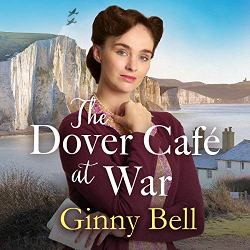 The Dover Café at War: The Dover Café, Book 1