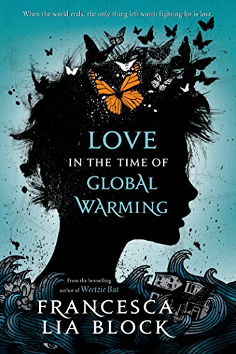 Amazon Love In The Time Of Global Warming English Edition Kindle Edition By Block Francesca Lia Action Adventure Kindleストア Amazon Love In The Time Of Global Warming English Edition Kindle Edition By Block Francesca Lia Action Adventure Kindleストア