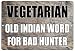 Rogue River Tactical Funny Hunting Metal Tin Sign Wall Decor Man Cave Bar Vegetarian Bad Hunter