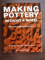 Making Pottery Without A Wheel B000L2WVDG Book Cover