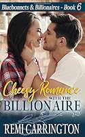 Cheesy Romance with the Billionaire 1947685198 Book Cover