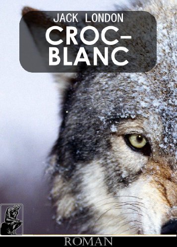 Télécharger Croc-Blanc Livre eBook France