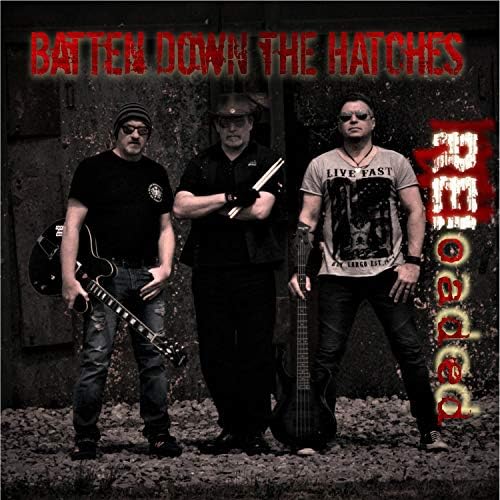 Reloaded Batten Down the Hatches Digital Music