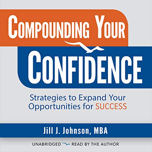 Compounding Your Confidence by Jill J. Johnson episode artwork