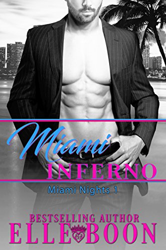 Miami Inferno (Miami Nights Book 1)