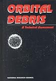  Orbital Debris: A Technical Assessment (English Edition)
