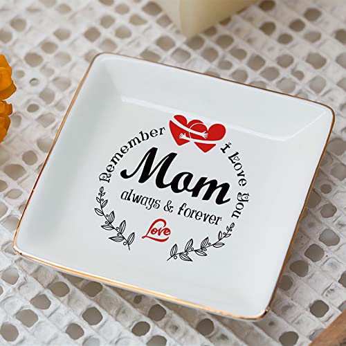 Remember I Love You Mom Always & Forever-Gifts For Mom From Daughter Son Women Ceramic Jewelry Tray, Dish Ring Holder Jewelry Plate For Mother's Day, Mom Birthday, Thanksgiving Christmas #TOP7
